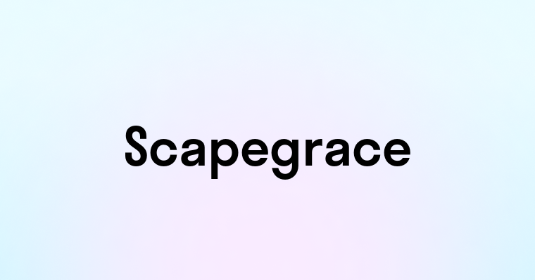 Scapegrace