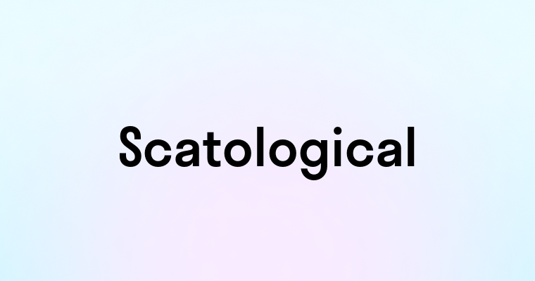 Scatological