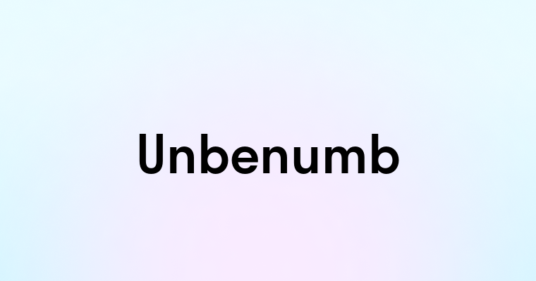 Unbenumb