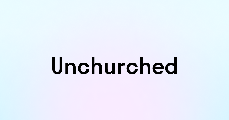 Unchurched