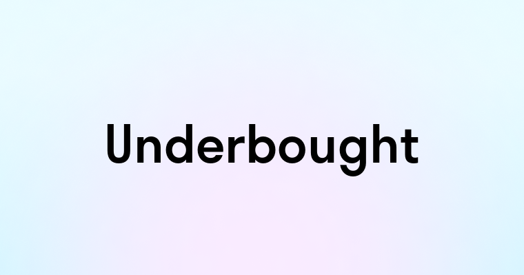 Underbought