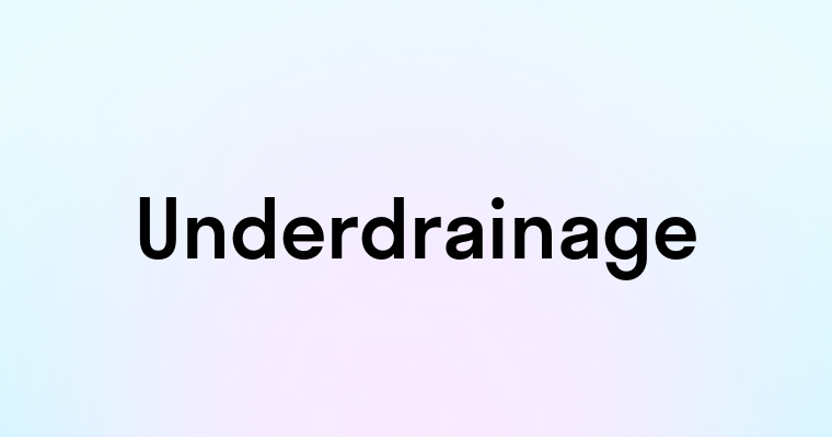 Underdrainage