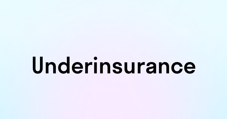 Underinsurance