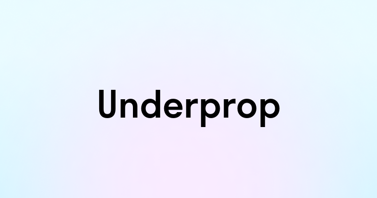 Underprop