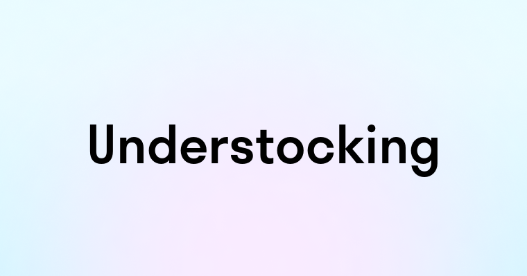 Understocking