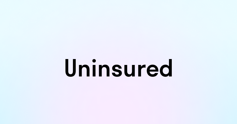 Uninsured