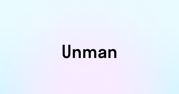 Unman