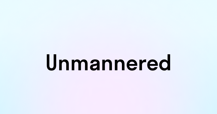 Unmannered