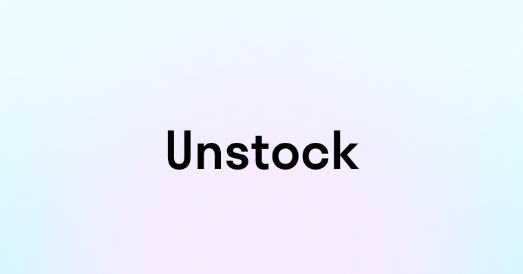 Unstock