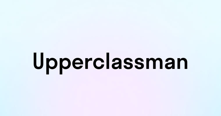 Upperclassman