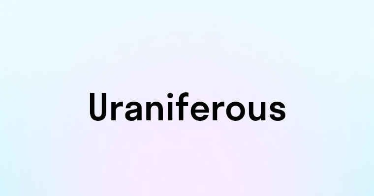 Uraniferous