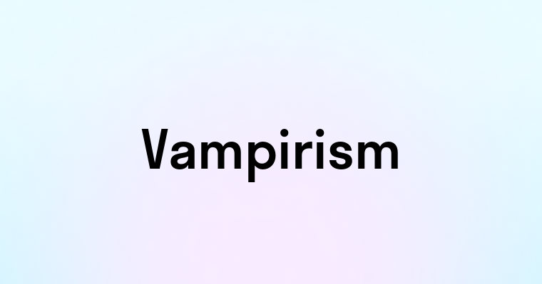 Vampirism