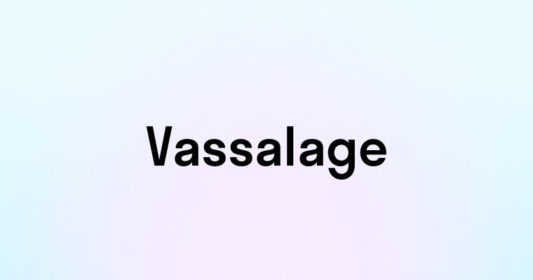 Vassalage