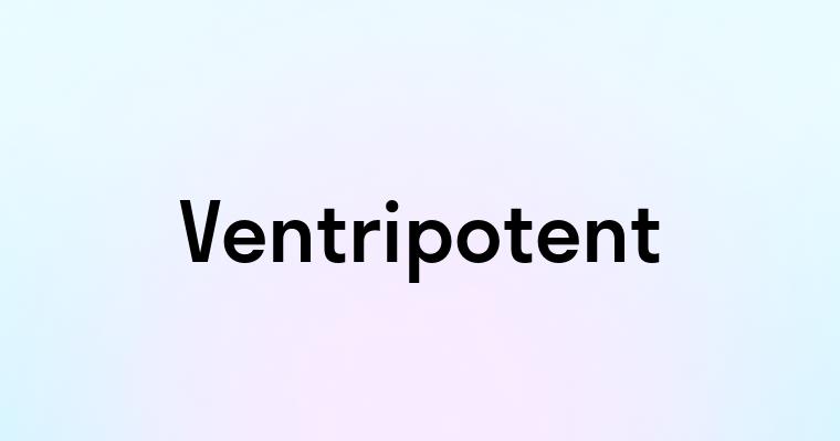 Ventripotent