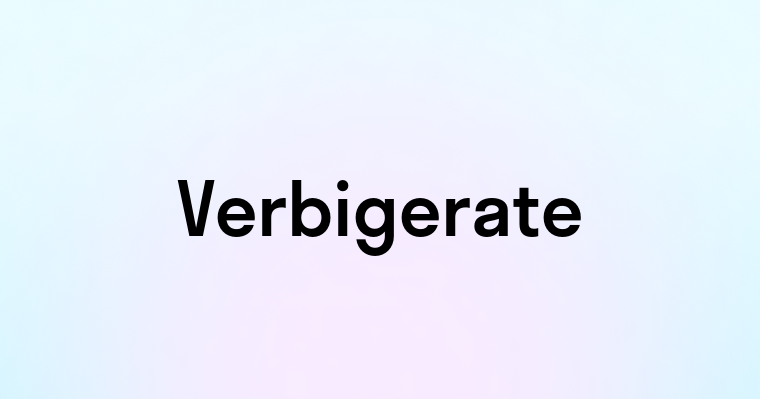 Verbigerate