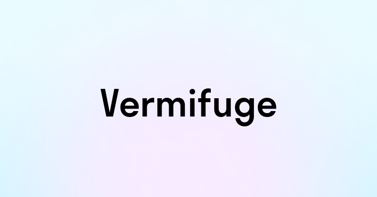 Vermifuge