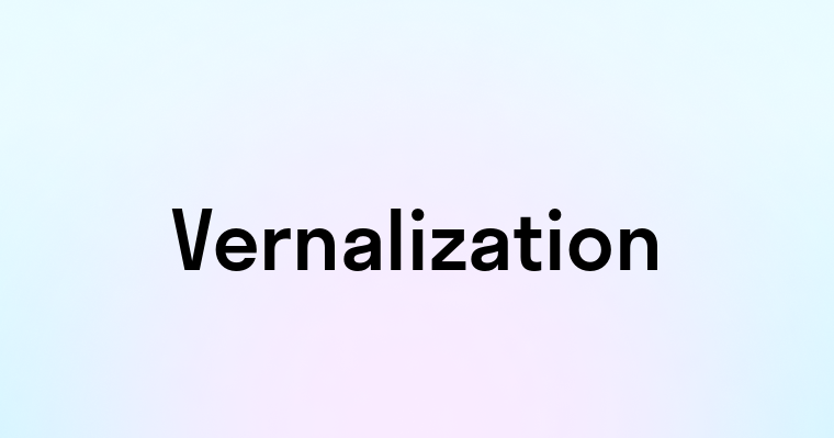 Vernalization