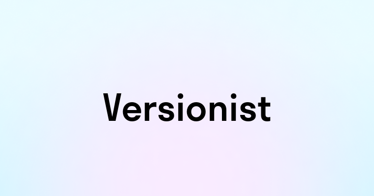 Versionist