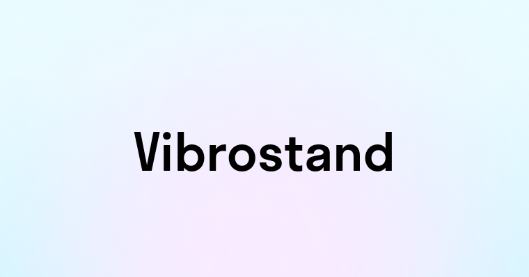 Vibrostand