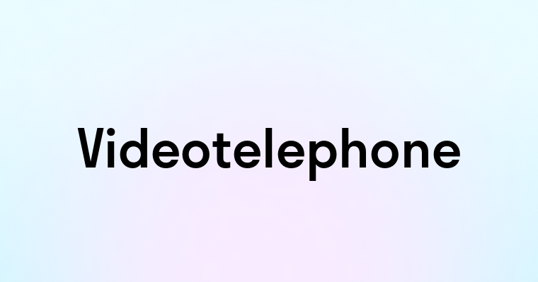 Videotelephone