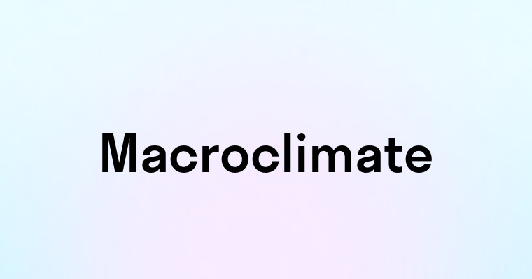 Macroclimate