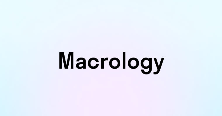 Macrology