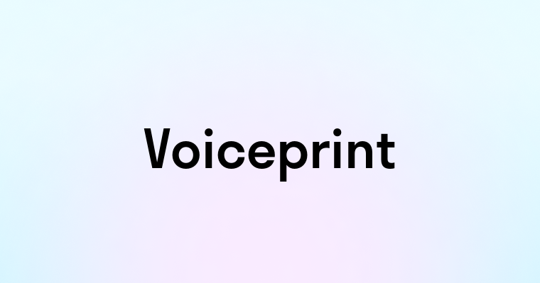 Voiceprint