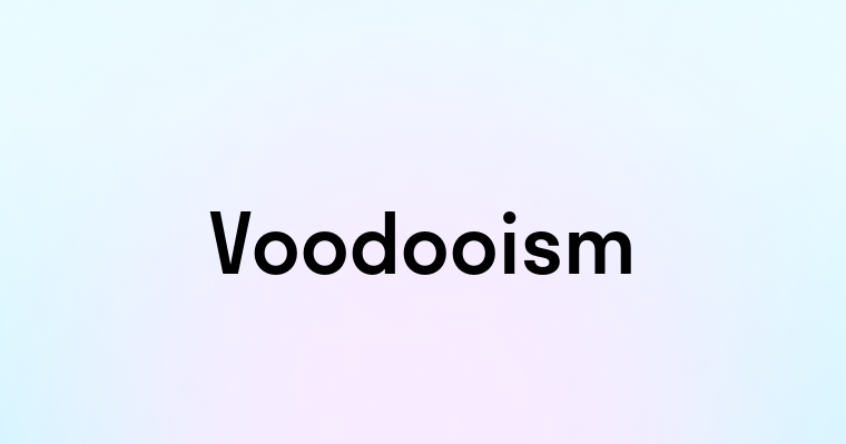 Voodooism