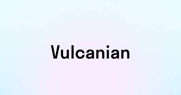 Vulcanian