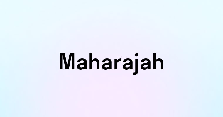 Maharajah