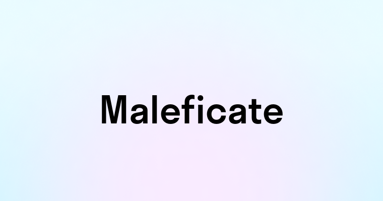 Maleficate