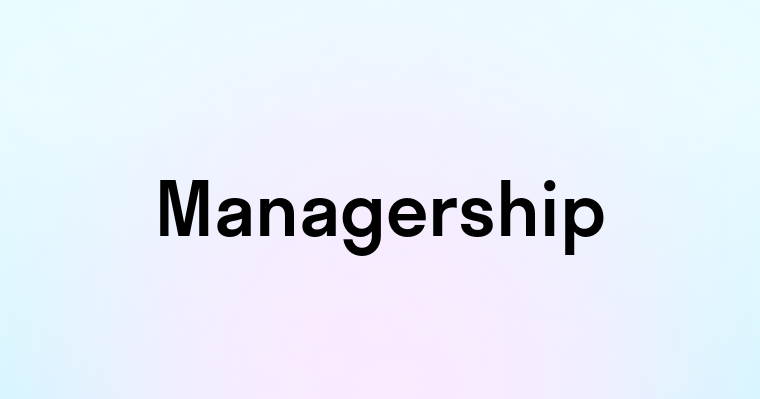 Managership