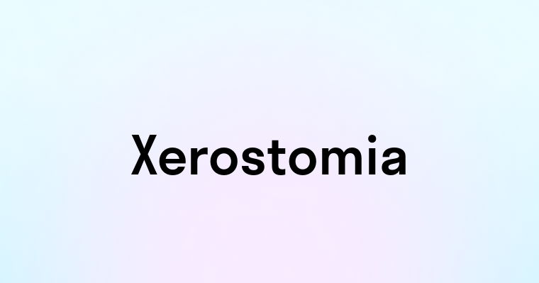 Xerostomia