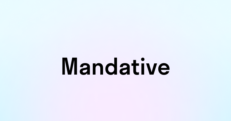 Mandative