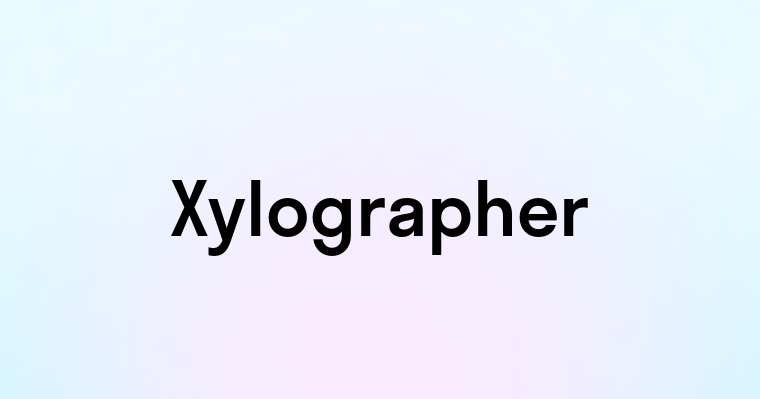 Xylographer