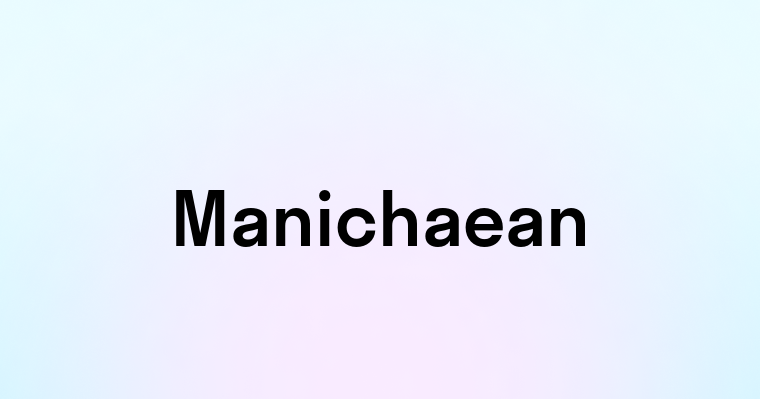 Manichaean