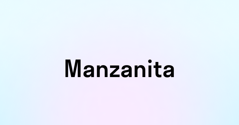 Manzanita