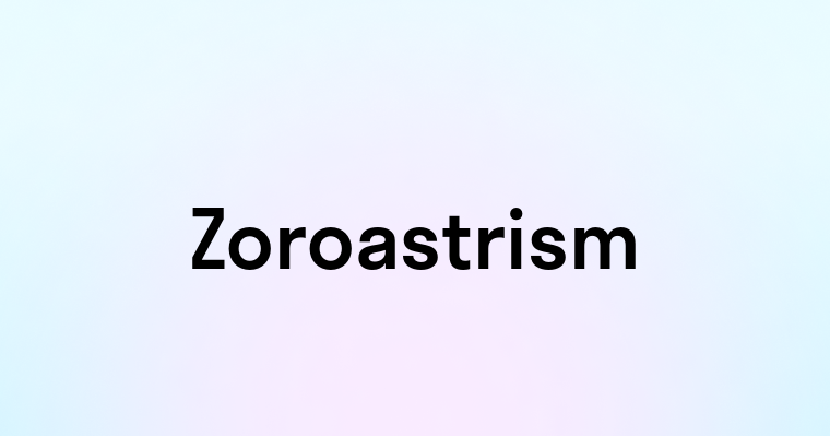 Zoroastrism