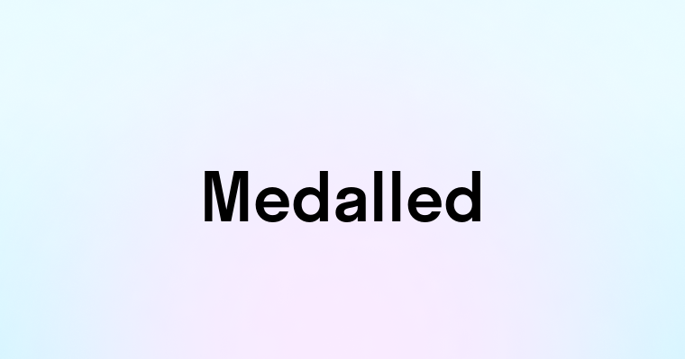 Medalled