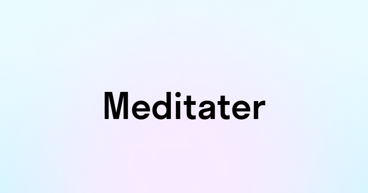 Meditater