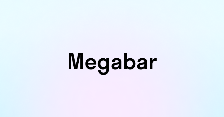 Megabar