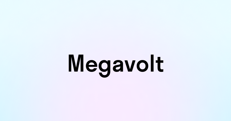 Megavolt