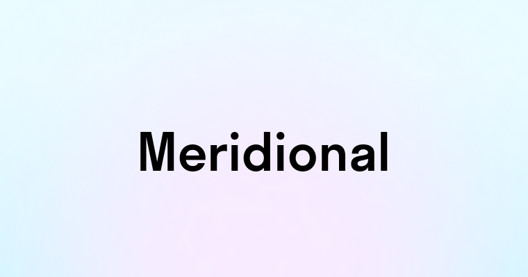 Meridional