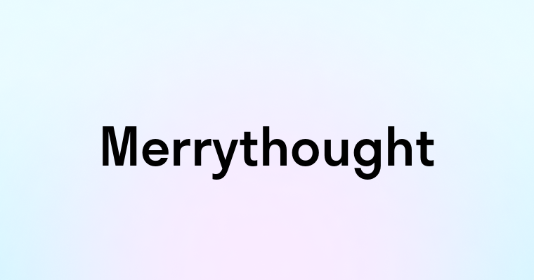 Merrythought