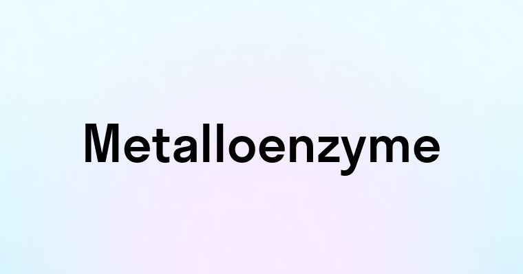 Metalloenzyme