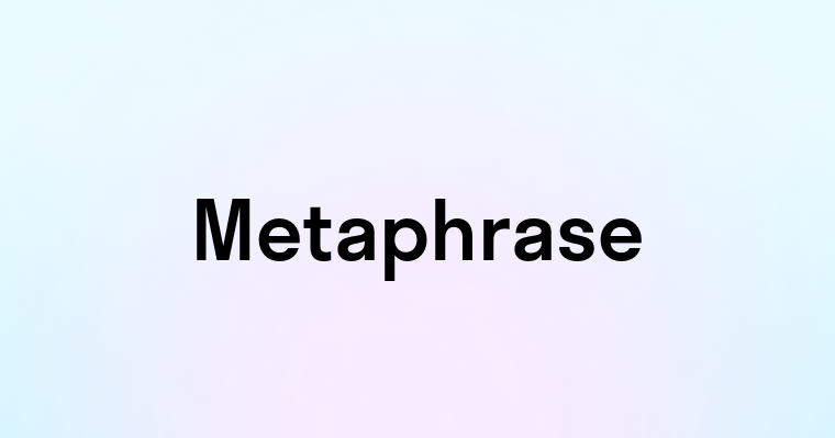 Metaphrase