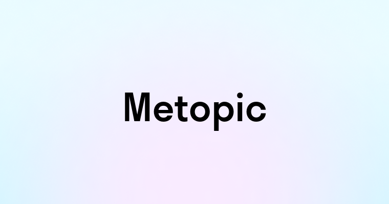 Metopic