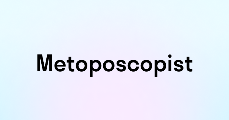 Metoposcopist