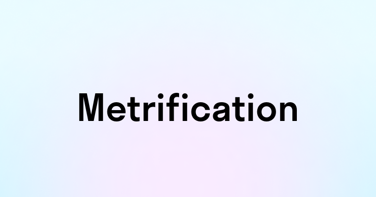 Metrification