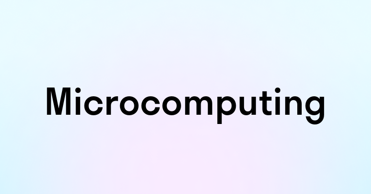 Microcomputing